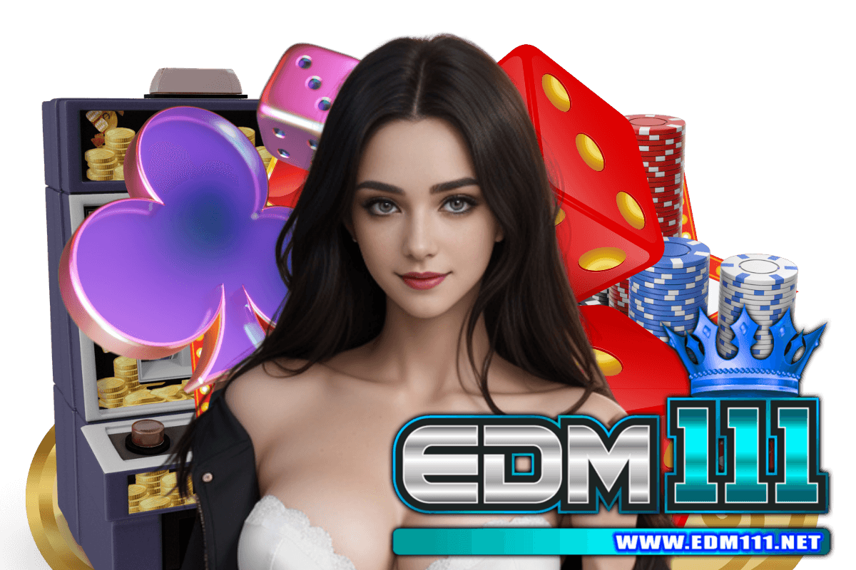 edm111 สล็อต